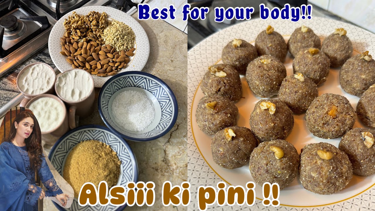 2024- Alsiii ki Pinni - Best For Body Pains - Period Issues- Must Try Recipe In Winter&rsquo;s !!