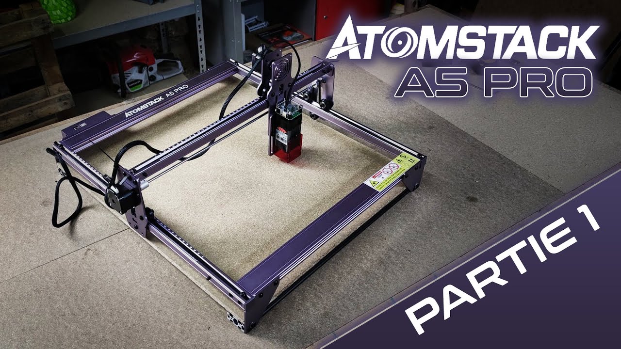 Atomstack A5 Pro Partie 1 : Unboxing et assemblage