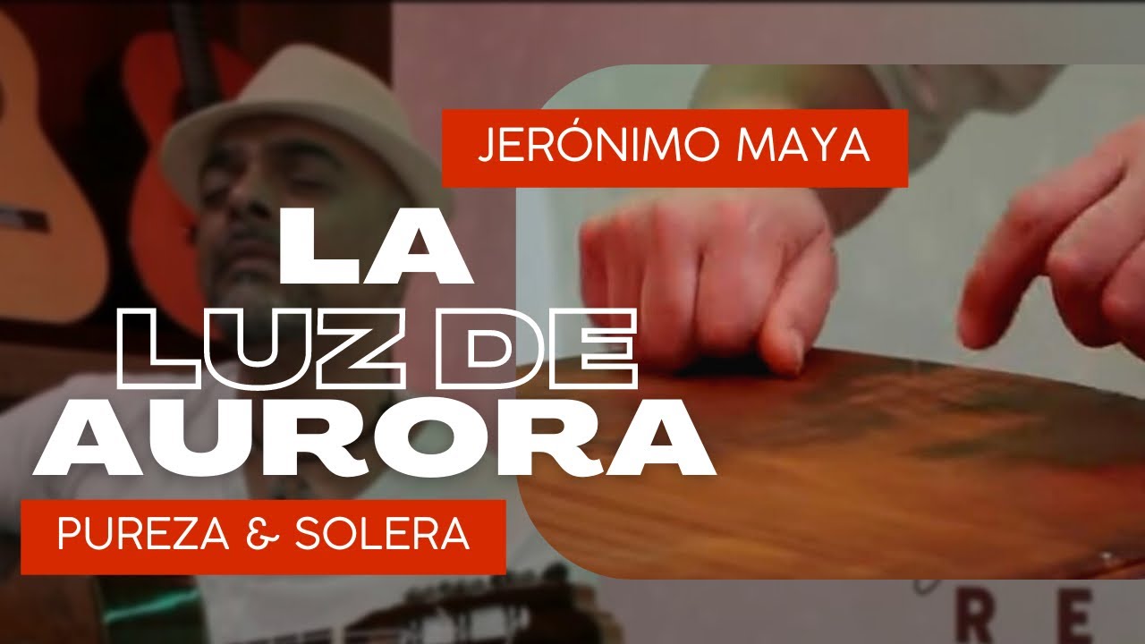 «LA LUZ DE AURORA», cuarto tema del nuevo disco de Jerónimo Maya con Solera Flamenca RECORDS