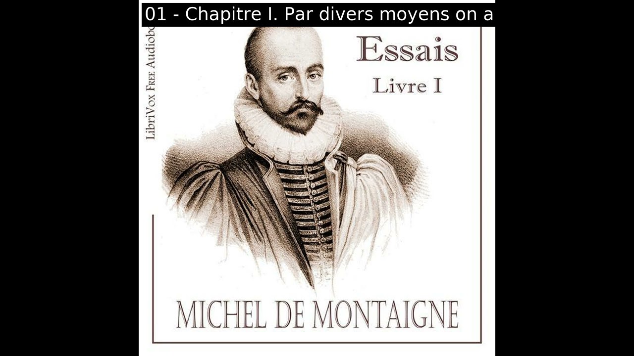Essais, Livre I by Michel Eyquem de Montaigne read by Various Part 1/2 | Full Audio Book