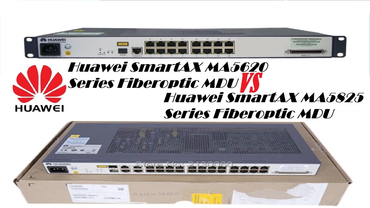 Huawei SmartAX MA5620 Series Fiberoptic MDU Replace With Huawei Smart AX MA 5825 Series MDU | HUAWEI
