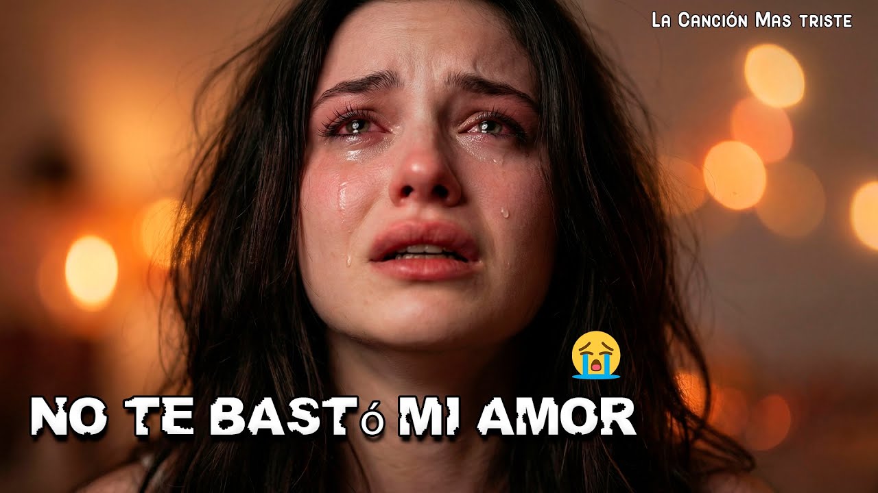 Esta Canción Duele Porque Es Real 💔 | No Te Bastó Mi Amor