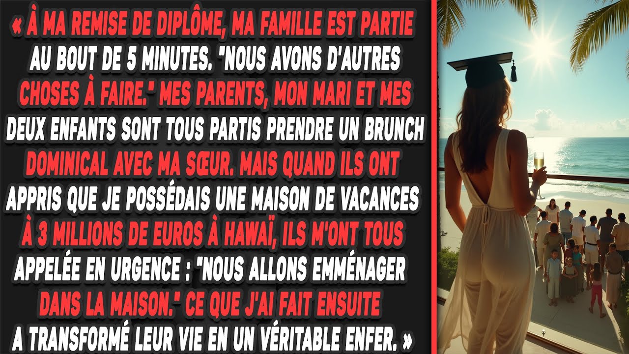 À ma remise de diplôme, ma famille est partie au bout de 5 minutes. 