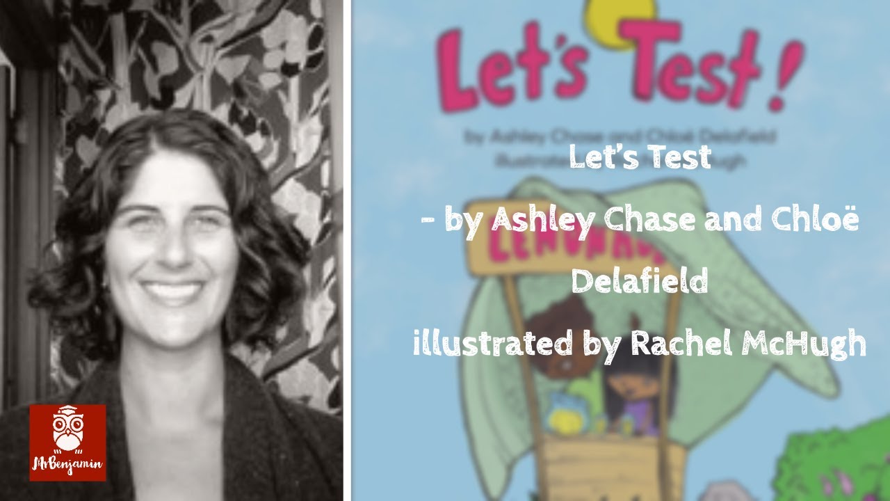 Read Aloud | Let's Test by Ashley Chase and Chlo&euml; Delafield