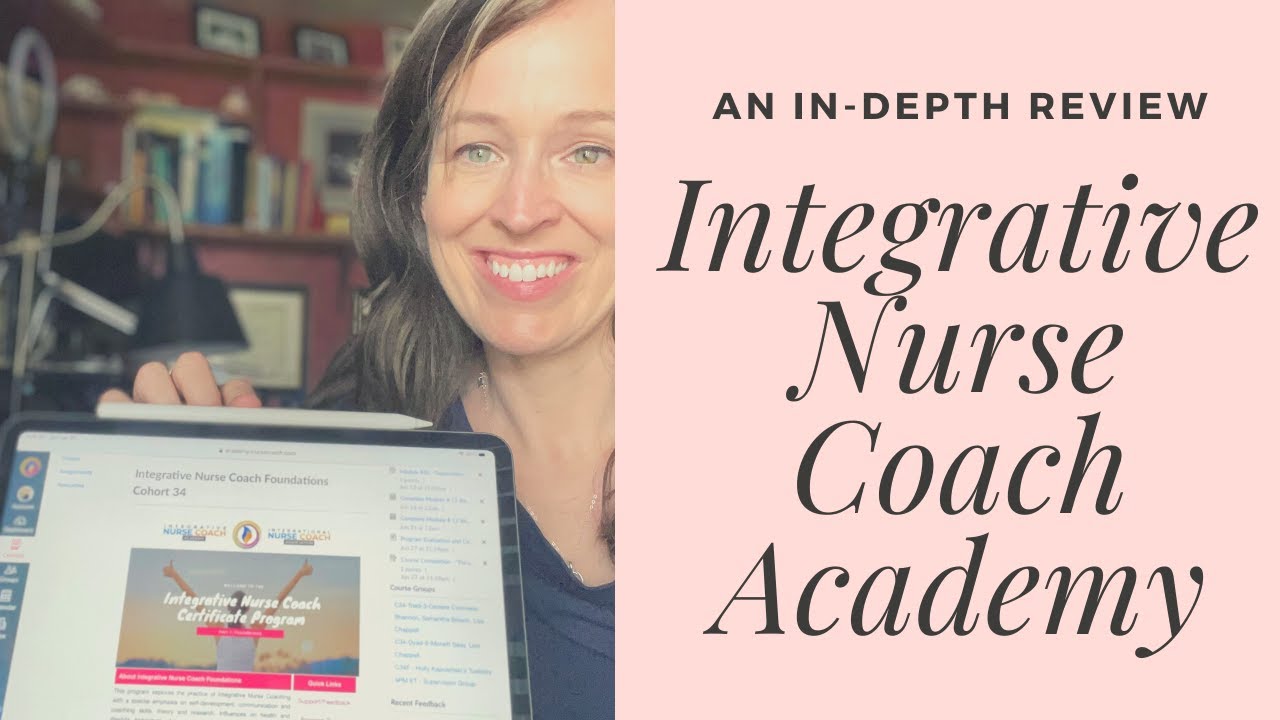 Integrative Nurse Coach Academy| Program Review