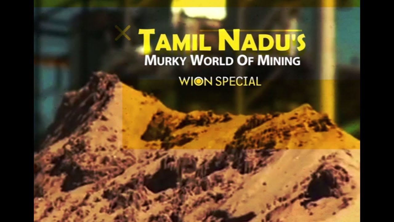 WION Special: Tamil Nadu's murky world of mining