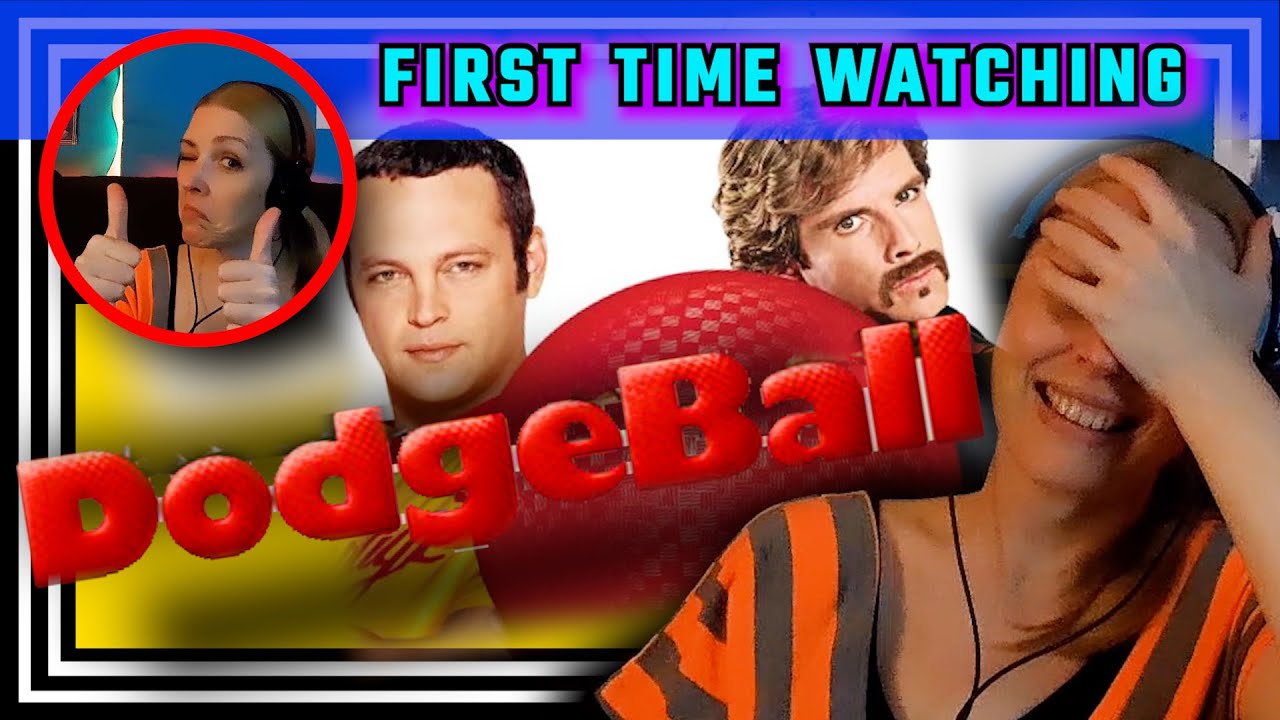 DODGEBALL -- movie reaction -- FIRST TIME WATCHING