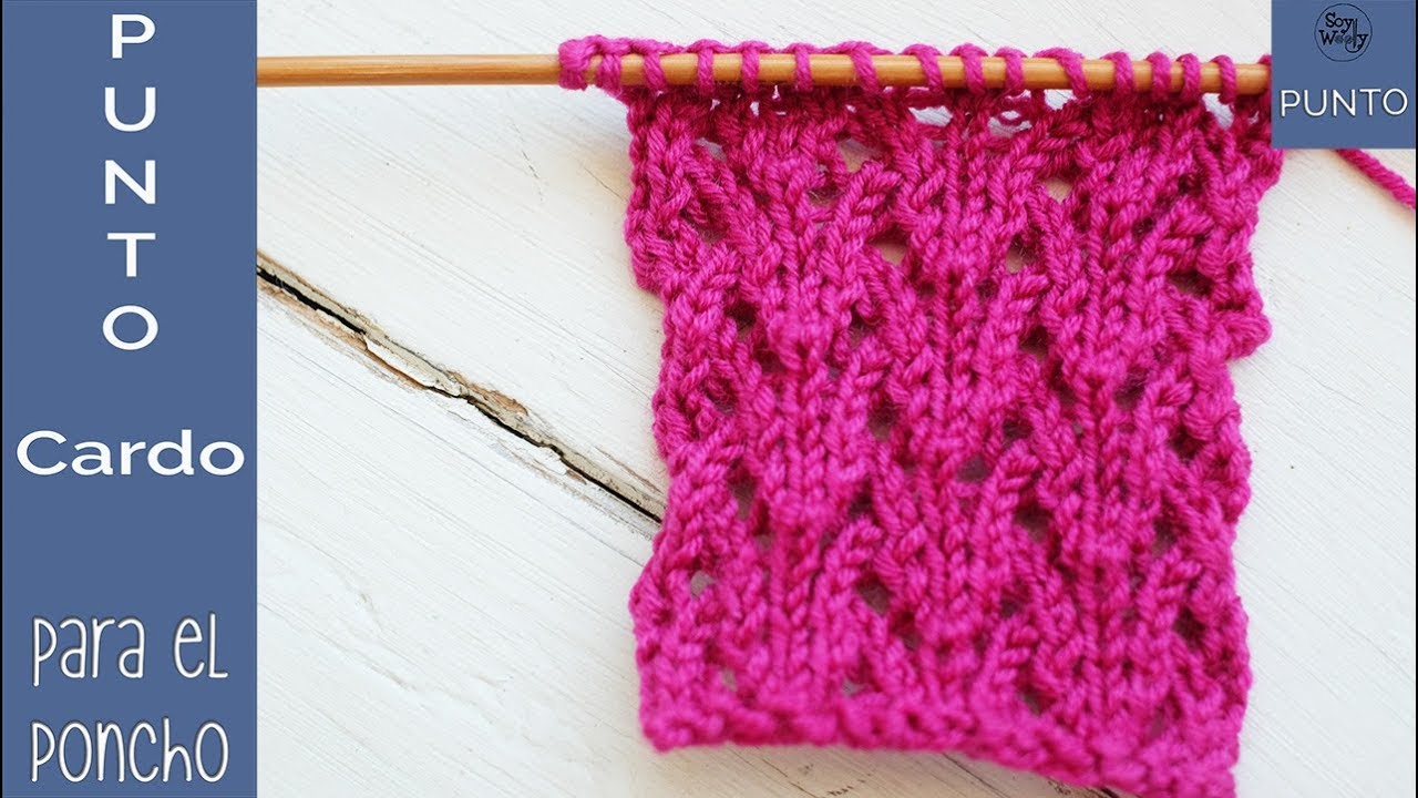 Punto Cardo: para tejer El Poncho en dos agujas -  Soy Woolly