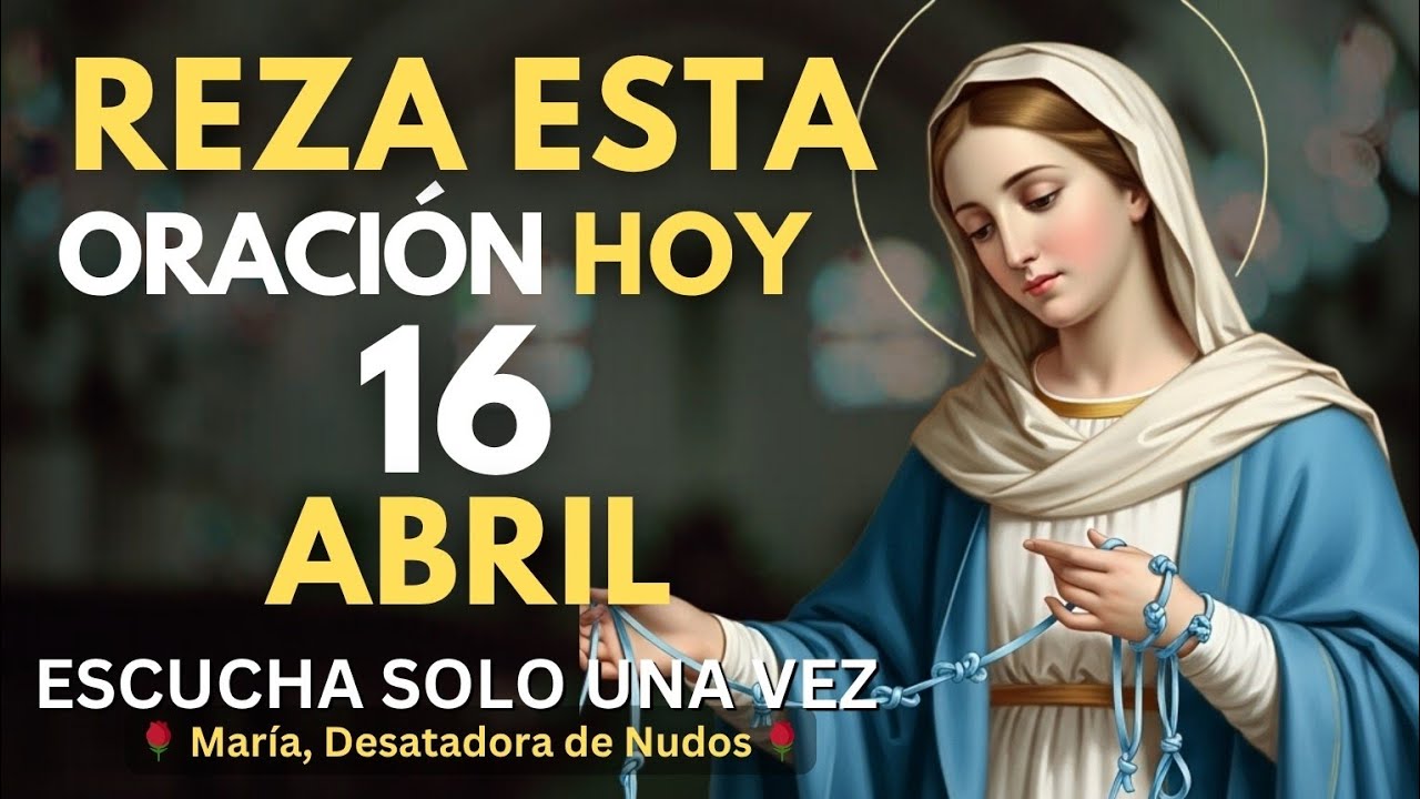 ¿NECESITAS UN MILAGRO URGENTE?REZA ESTO Y LA SANTÍSIMA VIRGEN MARÍA, DESATADORA DE NUDOS, TE AYUDARÁ