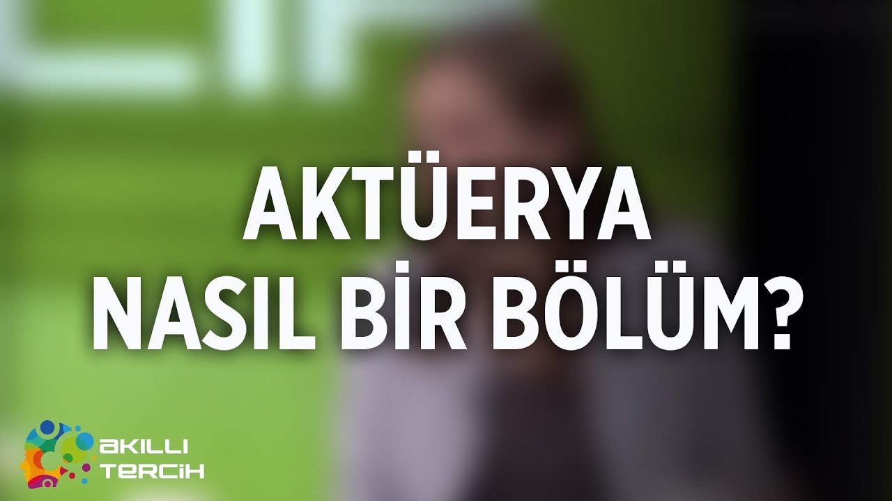 Aktüerya Nasıl Bir Bölüm? Aktüerler Ne İş Yapar?