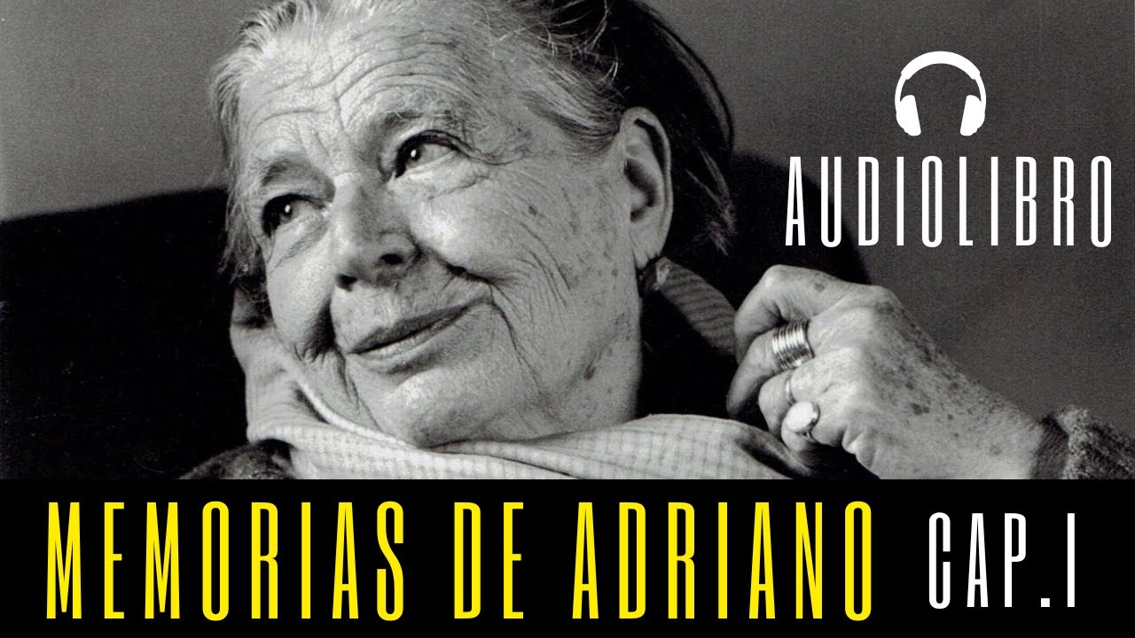 📖 Memorias de Adriano, de Marguerite Yourcenar - Capítulo 1 | 🎧 AUDIOLIBRO