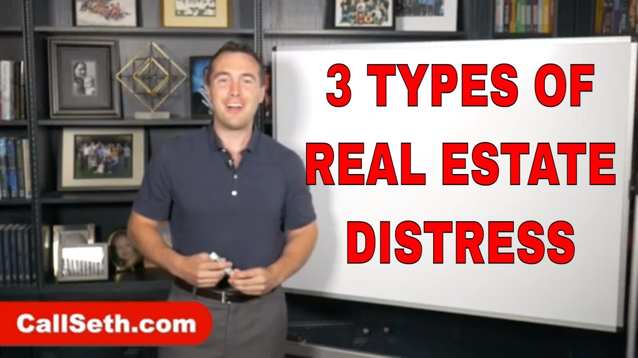3 Types of Distress in Real Estate (Distressed Real Estate Property for Investors) | LIVE WITH SETH