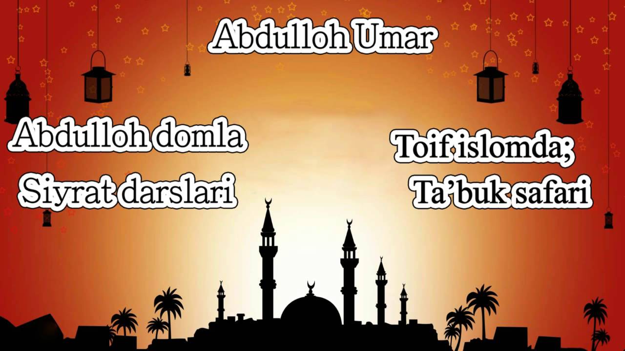 54.Abdulloh domla - Toif islomda, Tabuk safari