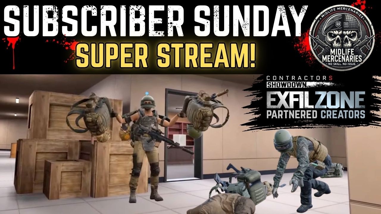 SUBSCRIBER SUNDAY! - EXFILZONE LIVE WITH THE BRAVO TEAM!