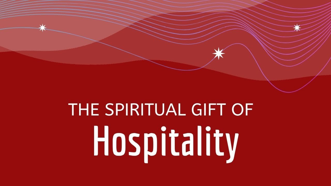 Spiritual Gift of Hospitality