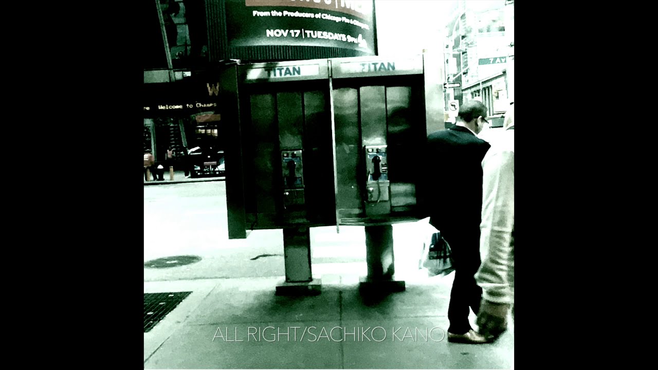 ALL RIGHT - Kano Sachiko