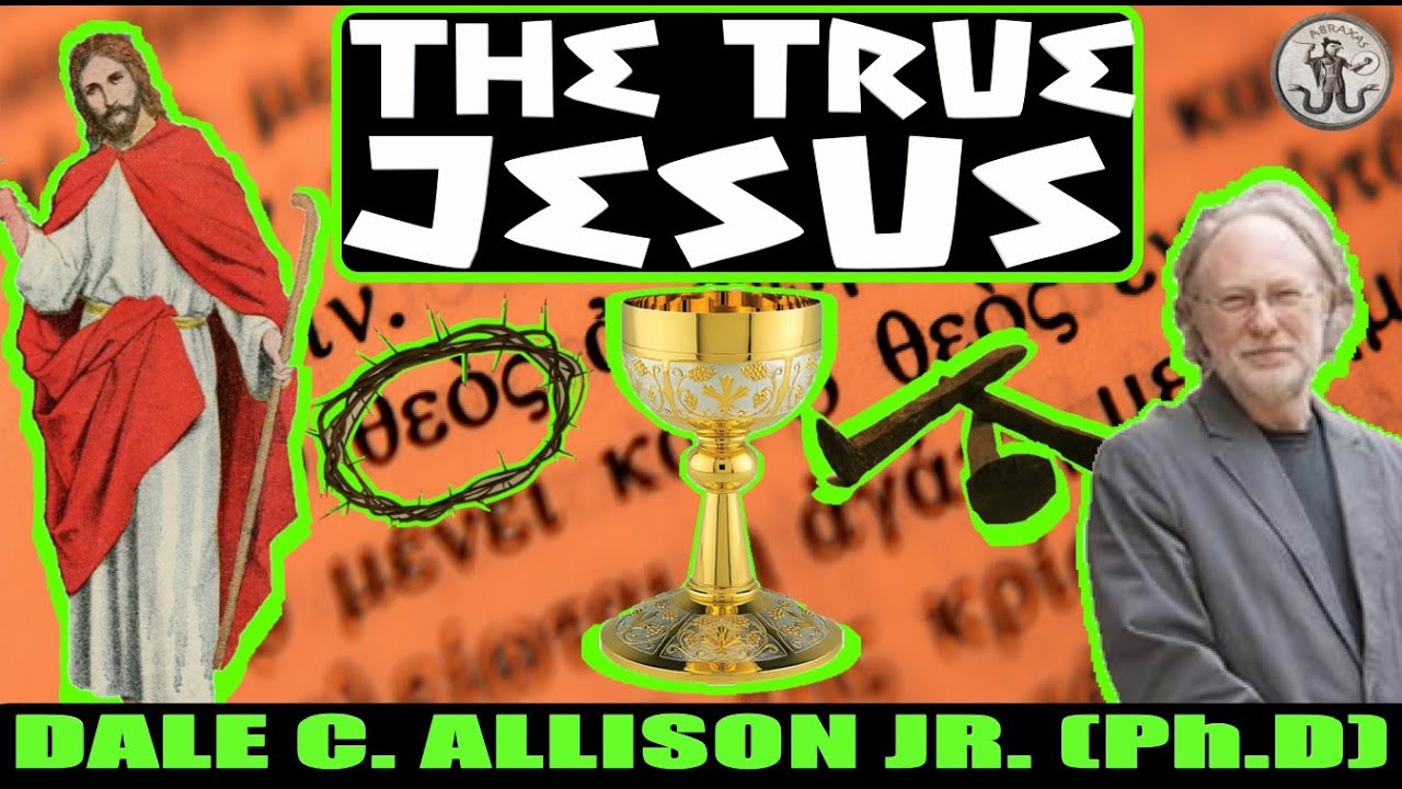 Historical Jesus Vs. Theological Christ |  Dale C. Allison Jr (Ph.D)
