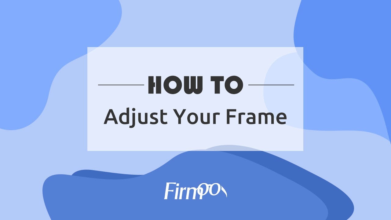 How to Adjust Your Frame | Firmoo.com