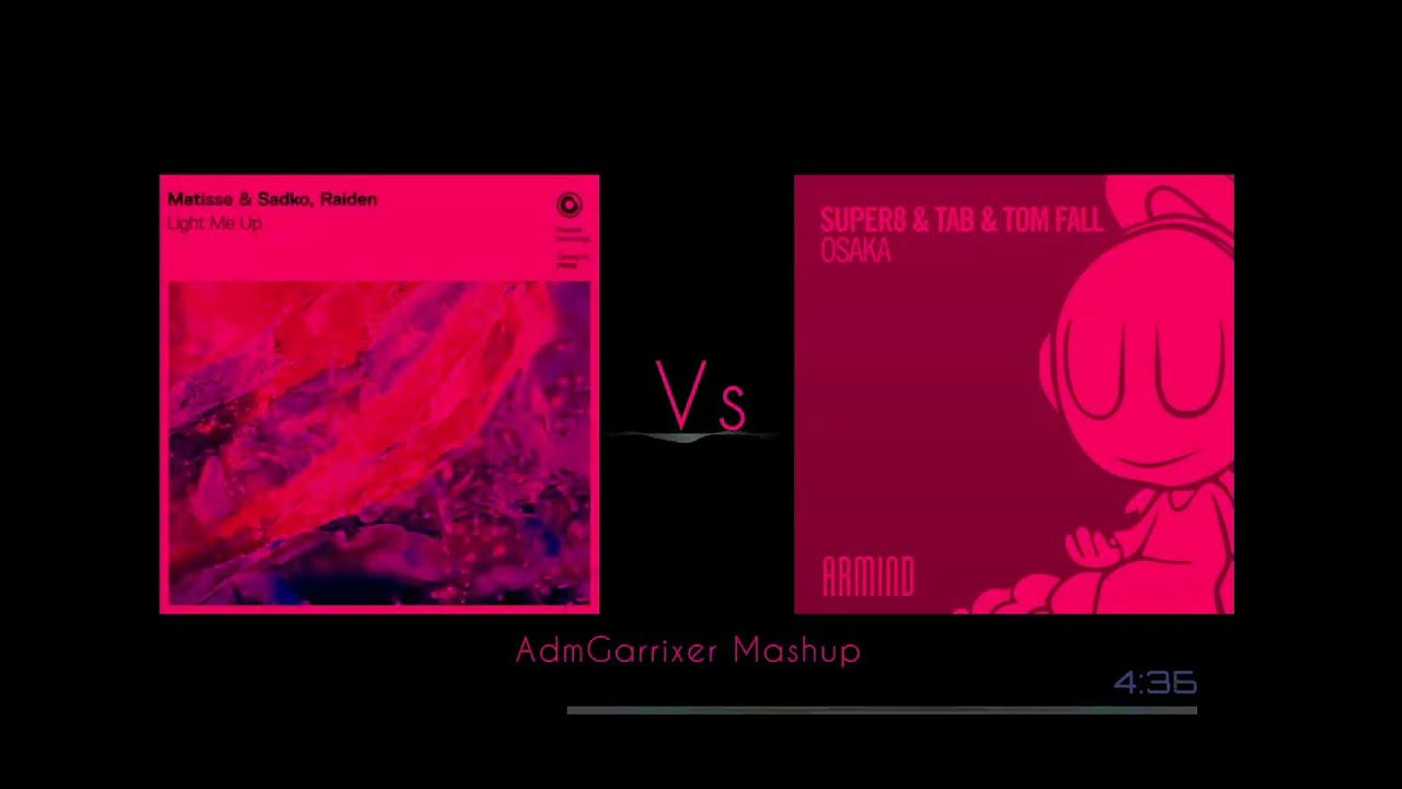 Matisse & sadko, raiden x super8 & tab & tom fall - light me up x osaka | mashup