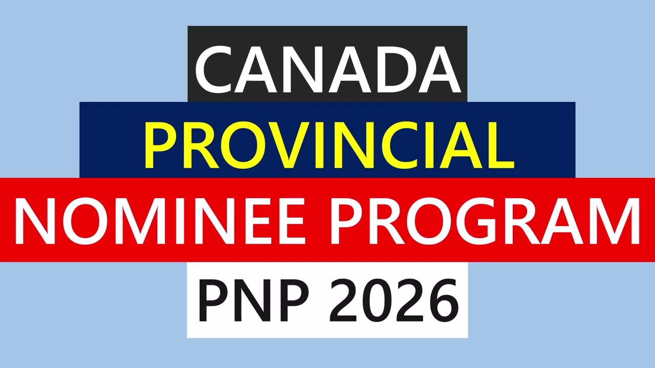 Canada PNP 2026 Explained: How Provincial Nomination Can Lead to PR