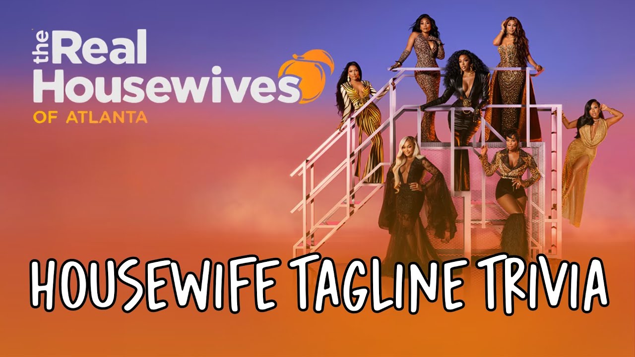 Real Housewives of Atlanta Tagline Quiz! 🍑 Can You Guess the RHOA Queen?