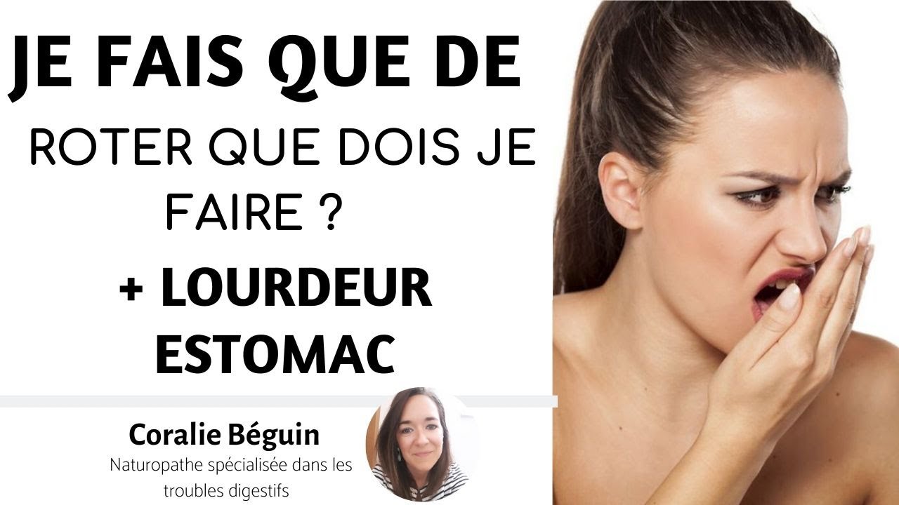 JE FAIS QUE DE ROTER + POIDS SUR L'ESTOMAC QUE FAIRE + 2 PLANTES ? | Coralie Béguin Naturopathe