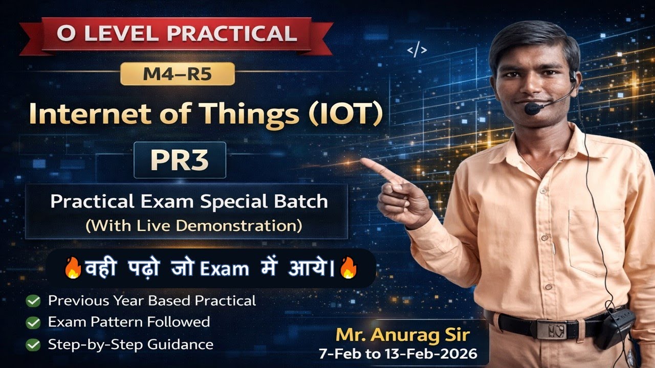🔥 O Level Practical | IoT (Internet of Things) | M4-R5 | PR3 🔥