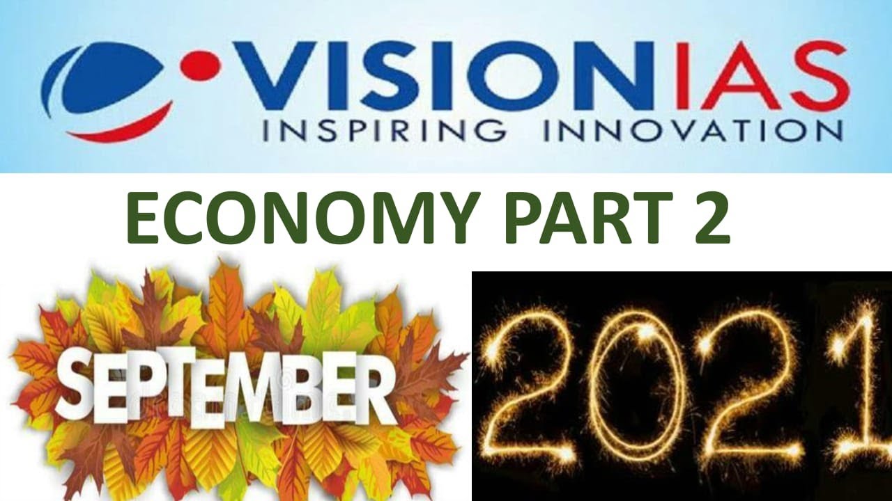 Vision Ias CA September 2021-Economy 2:UPSC/STATE_PSC