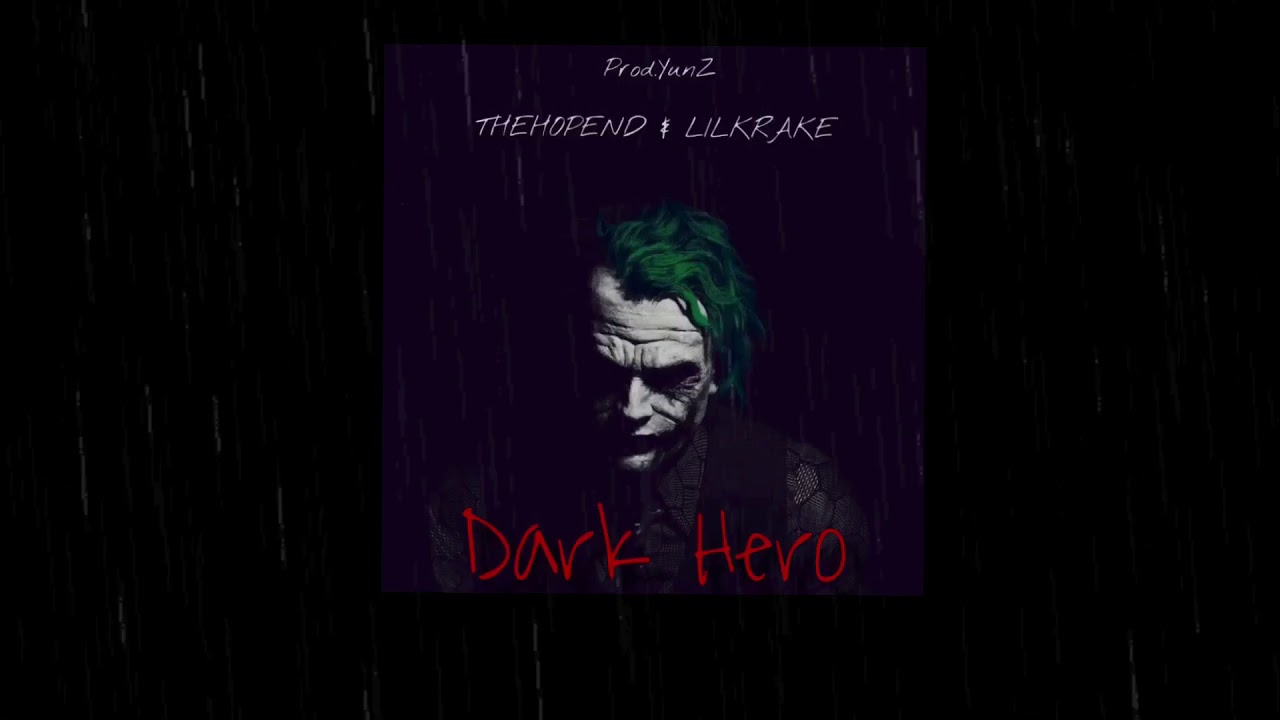 thehopend x lilKrake小章章 - Dark Hero (Prod.YunZ)