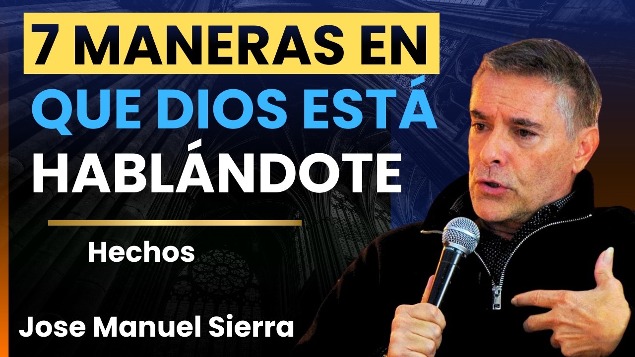 Pastor José Manuel Sierra - Dios Está Hablando… ¿Pero Tú No Lo Escuchas?