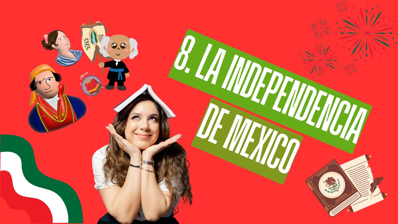 T1.E8. La independencia de M&eacute;xico