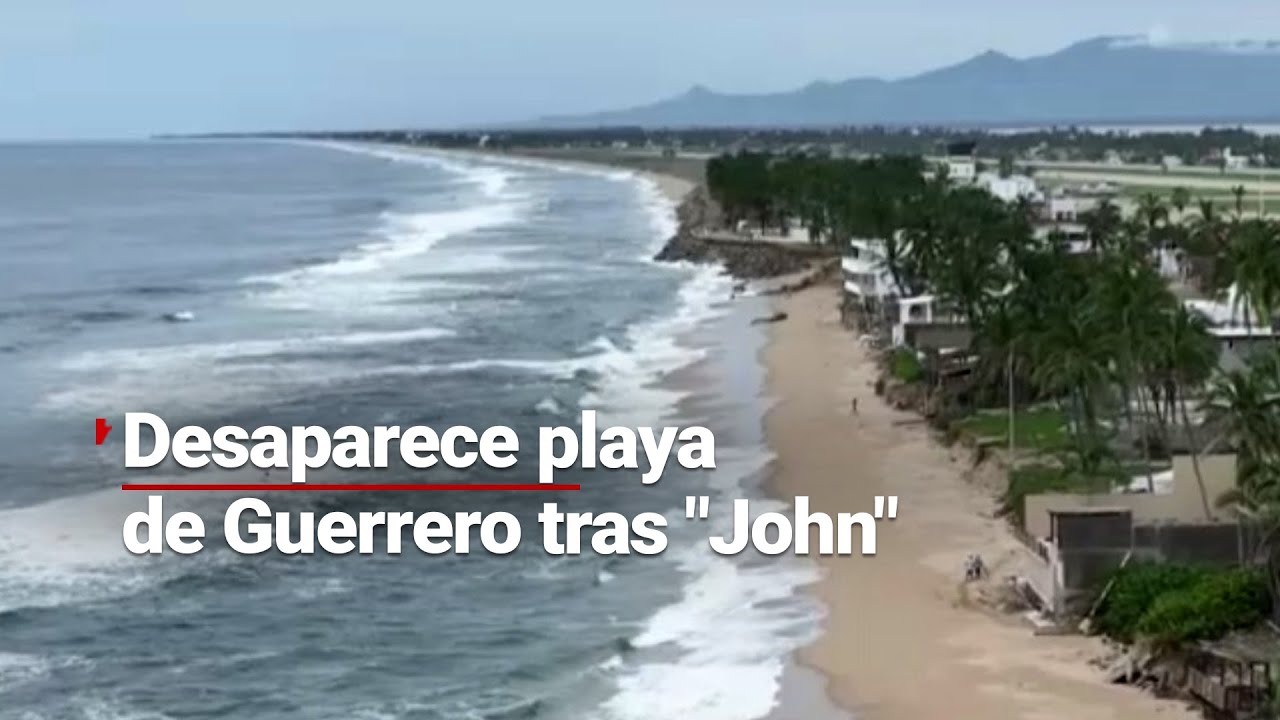 DESAPARECE | El huracán “John” devoró la playa en Pie de la Cuesta, en Acapulco, Guerrero