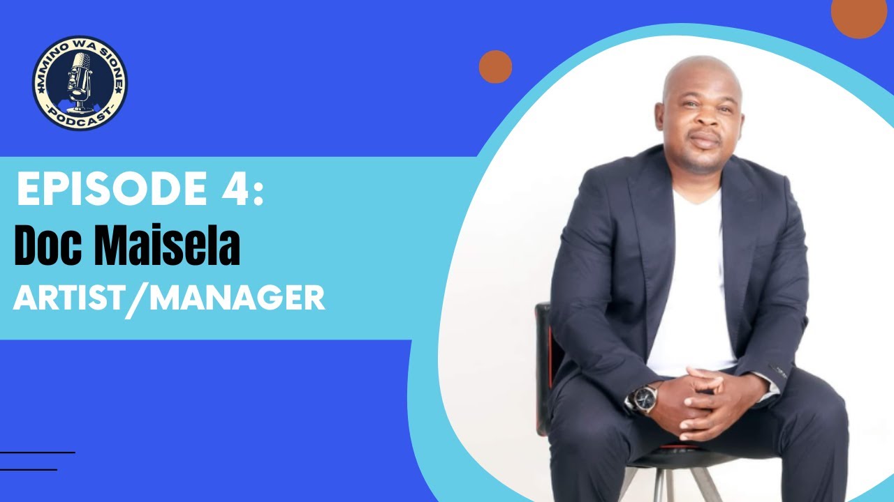 MMINO WA SIONE PODCAST - EPISODE 4 | DOC MAISELA | Ndumiso | Matome | Prospect | Mmusho O Mothata