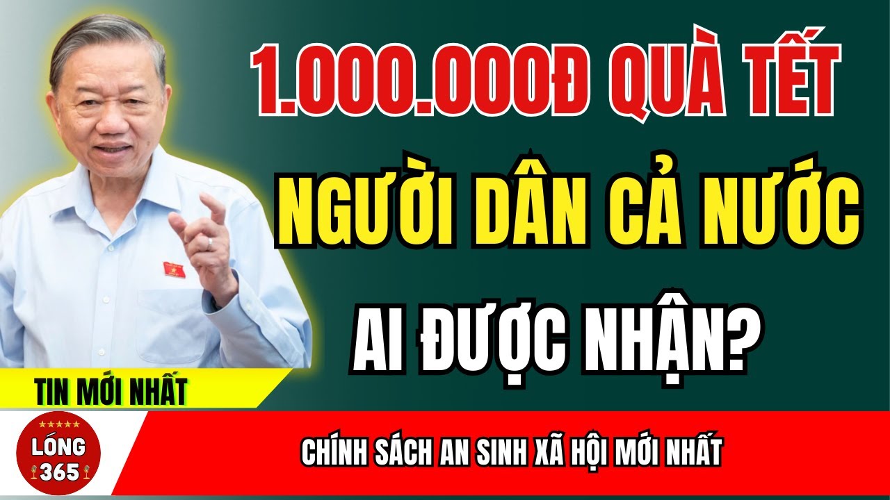 Tin Vui Lớn Người Dân Cả Nước Chuẩn Bị Nhận 1 Triệu Đồng Quà Tết –Không Phải Ai Cũng Biết! | tin tức