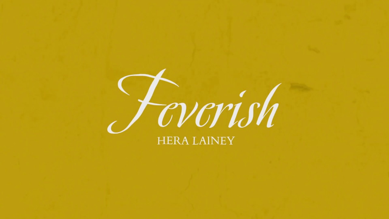 Hera Lainey - Feverish (Lyric Video)