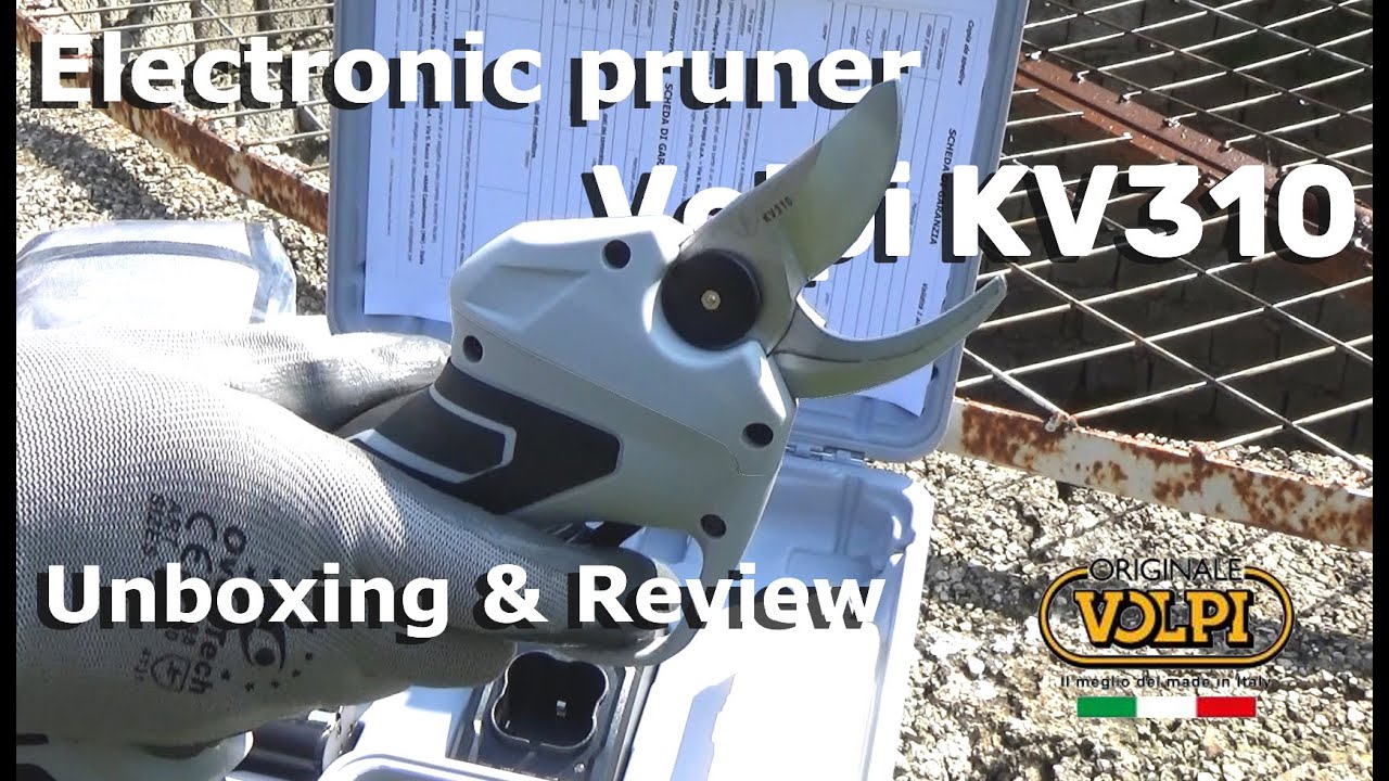 Volpi KV310 Electronic pruner, Unboxing & Review