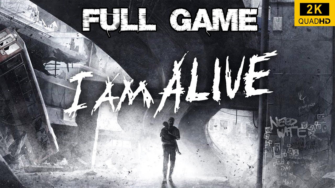 I Am Alive - Gameplay Walkthrough FULL GAME - (PC) [1440p60FPS] No Commentary