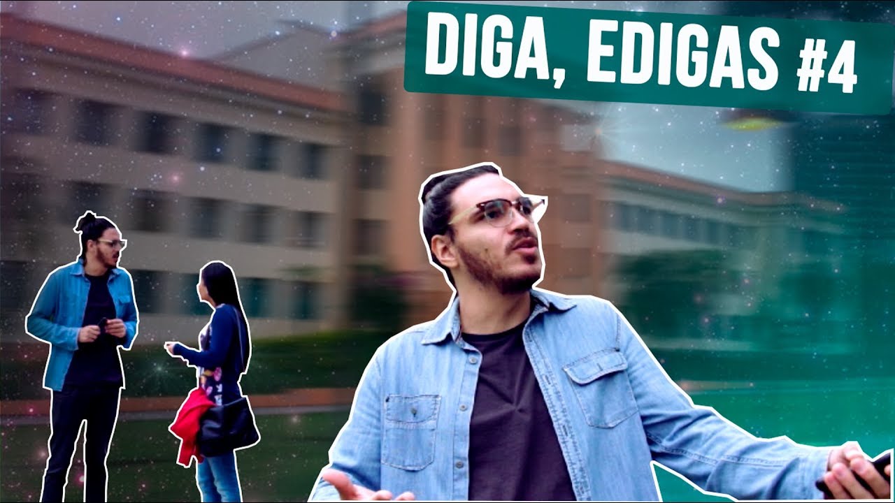 Como consegue ser linda? - Diga, Edigas #4