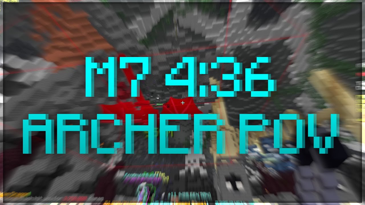 4:36 M7 Archer POV | HYPIXEL SKYBLOCK