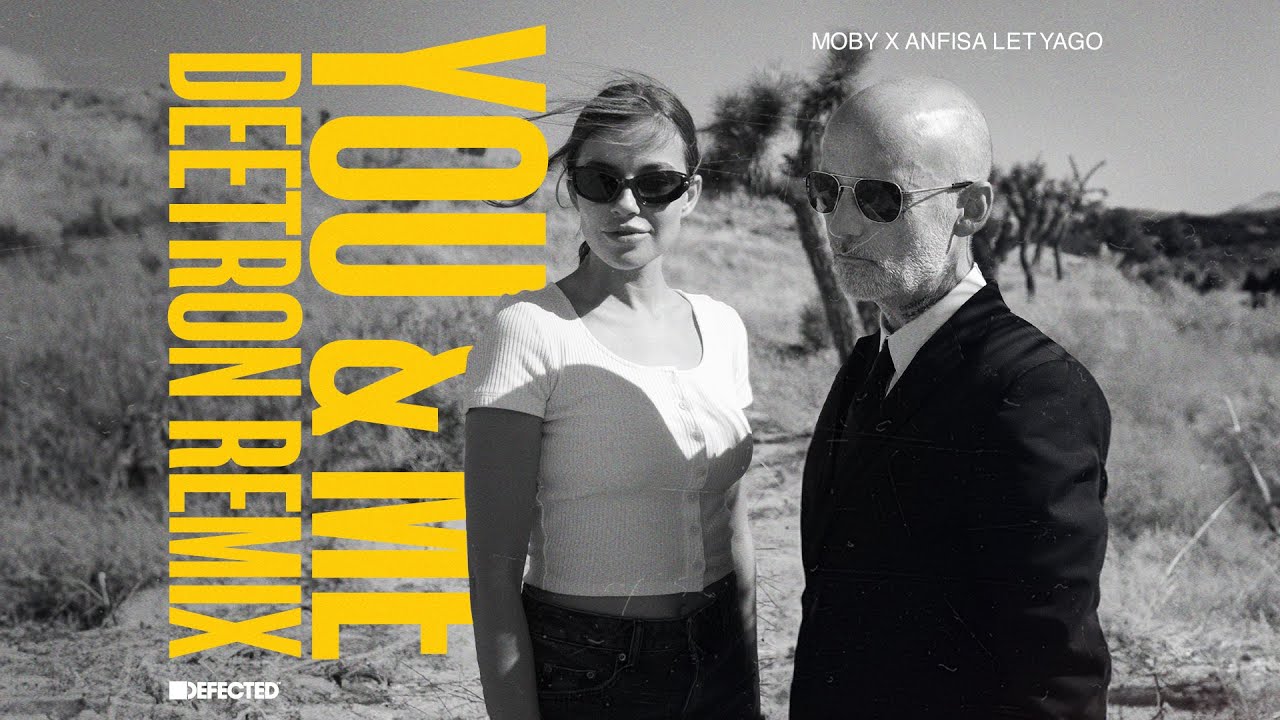 Moby x Anfisa Letyago - You & Me (Deetron Extended Remix)