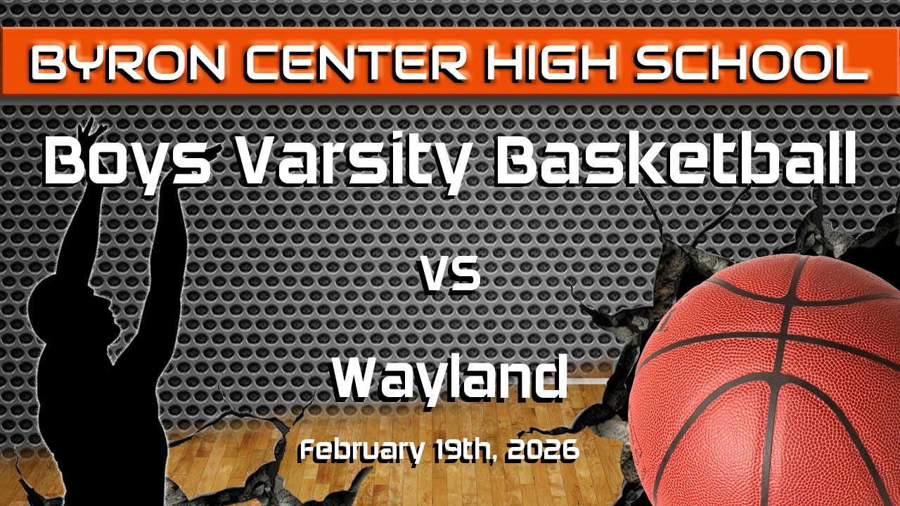 Boys Varsity Basketball: Wayland vs Byron Center (February 19, 2026)