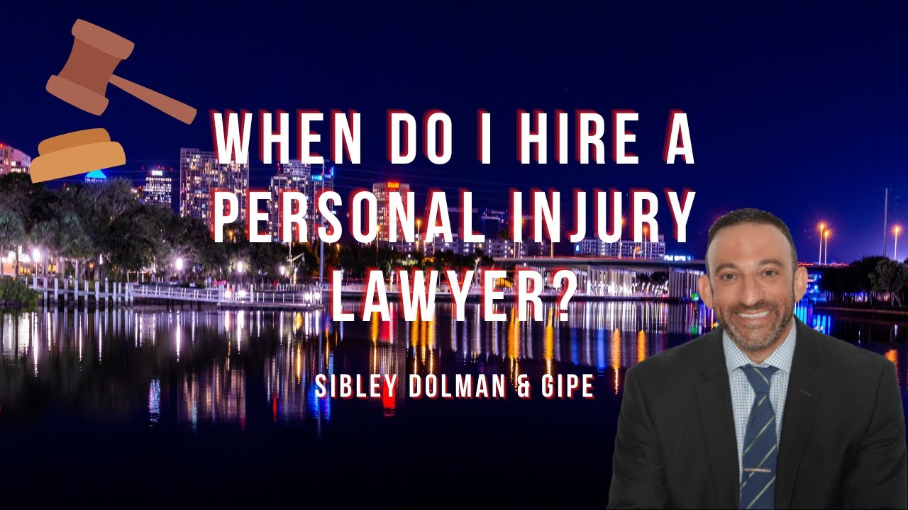 When Do I Hire a Personal Injury Lawyer? | Florida Personal Injury Attorneys