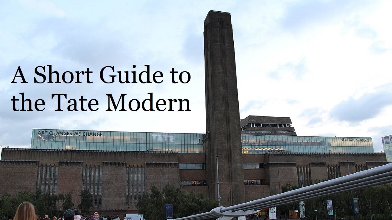 A Short Guide to the Tate Modern in London