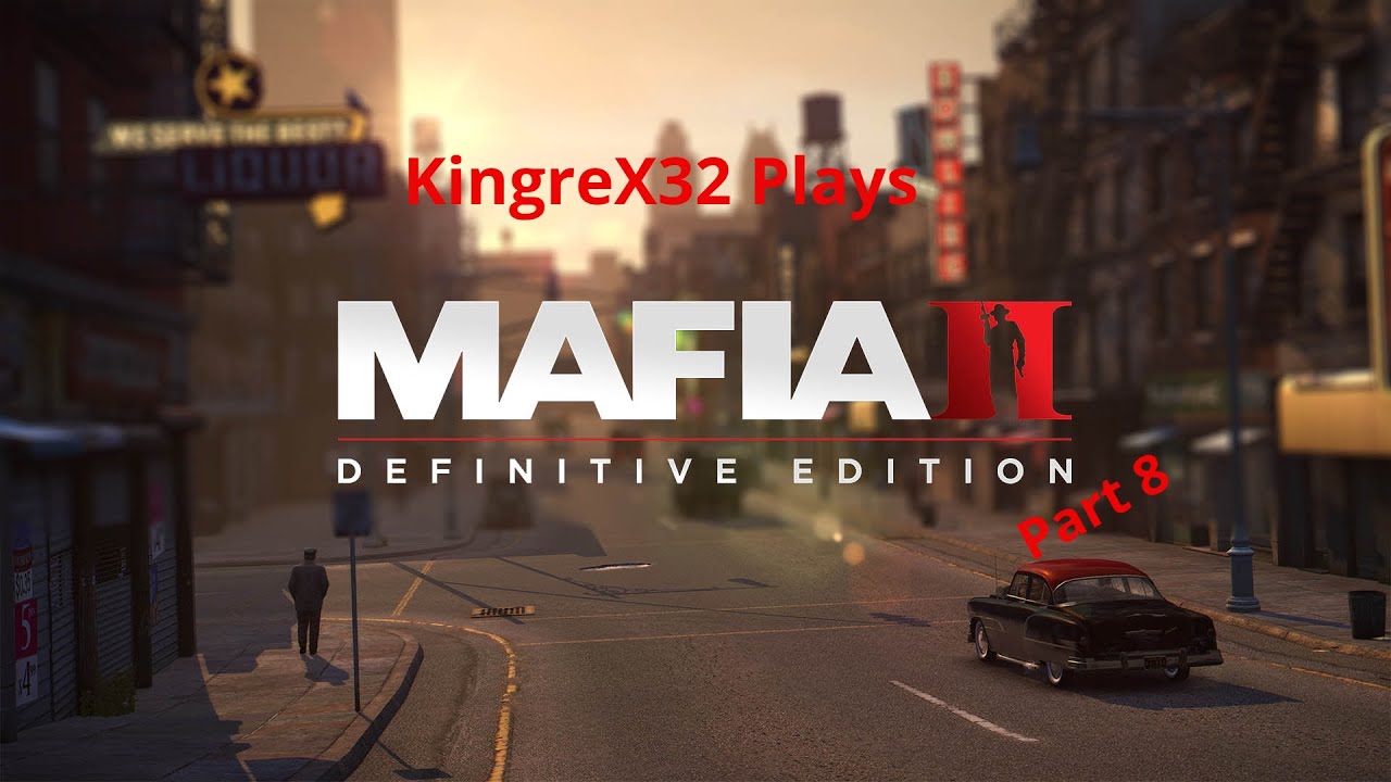 KingreX32 plays Mafia 2 Definitive Edition Part 8  DLC The Betrayal of Jimmy (part 2)