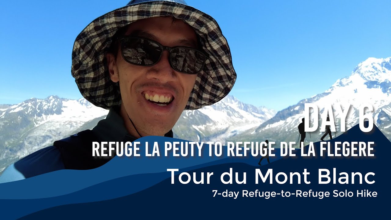 Tour du Mont Blanc - Refuge le Peuty to Refuge de la Flegere via Lac Blanc - Day 6 (June 2023)