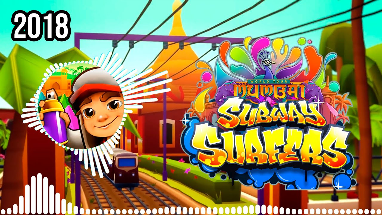 Subway Surfers MUMBAI 2018 SOUNDTRACK | FULL HD