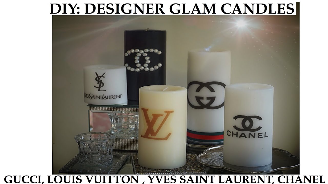 DIY DESIGNER GLAM CANDLES | GUCCI, LOUIS VUITTON, YVES SAINT LAURENT, CHANEL