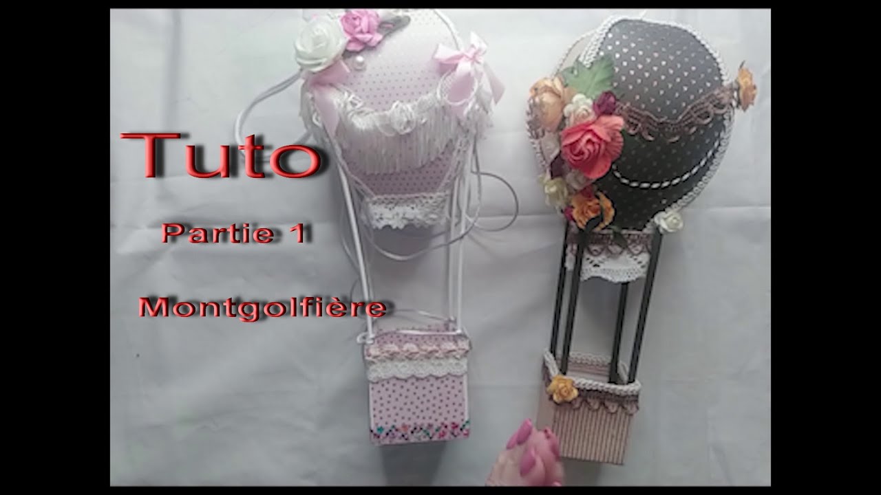 Scrapbooking:/ TUTO 01 Comment faire une Montgolfière