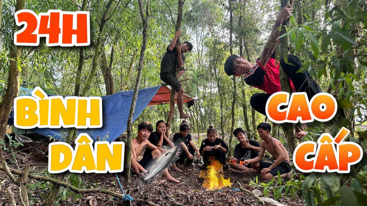 Anh Ba Phai | 24h Cắm Trại Bình Dân - Cao Cấp