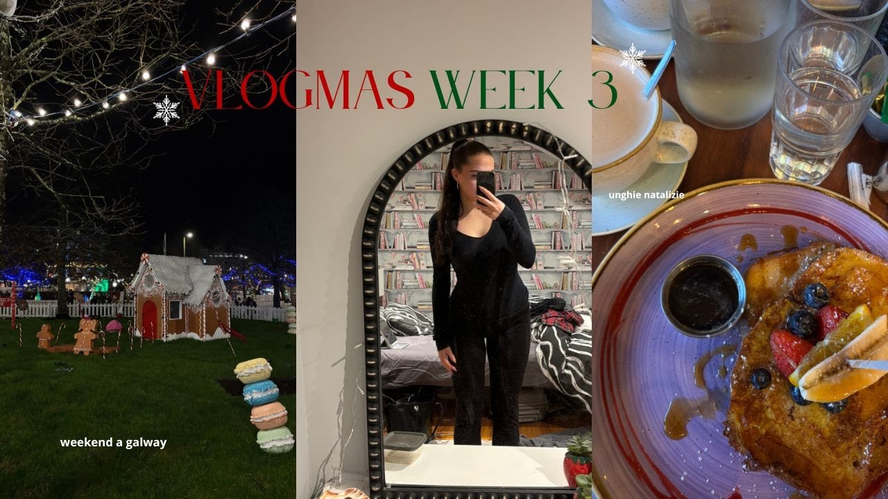 VLOGMAS WEEK THREE: weekend a Galway, unghie natalizie, ultimi regali di natale + vision board 2026